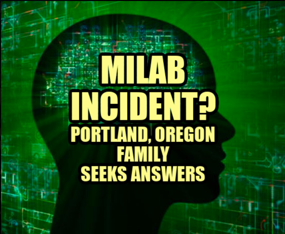 MILAB(軍によるマインドコントロールとエイリアンアブダクション)事件？オレゴン州ポートランドの家族が答えを求めている